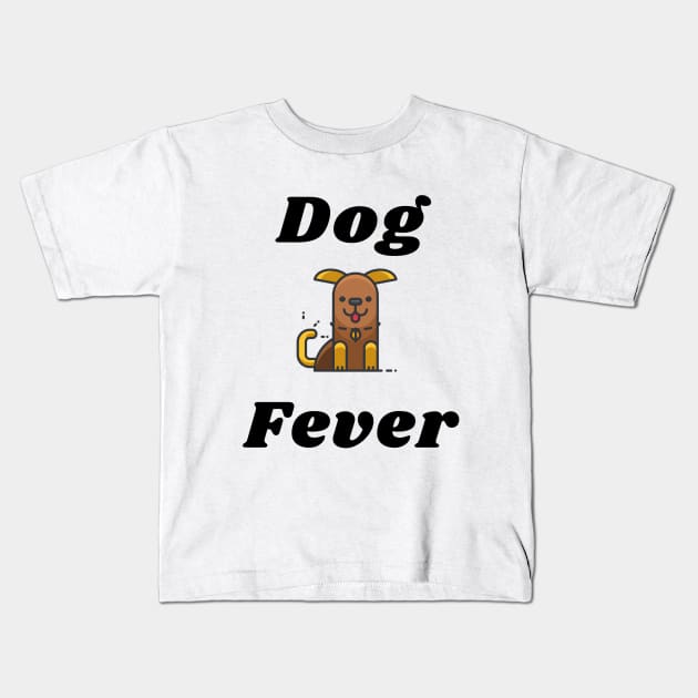 Dog Fever! 2 Kids T-Shirt by aestheticcafe